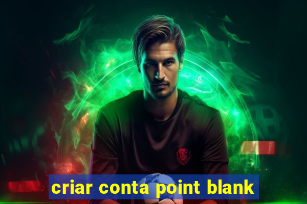 criar conta point blank